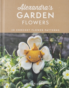 Alexandra's Garden: Flowers Book by Kerry Lord 